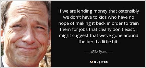 mike rowe lending money.